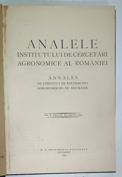 ANALELE INSTITUTULUI DE CERCETARI AGRONOMICE AL ROMANIEI , VOL. V, ANUL IV , 1933