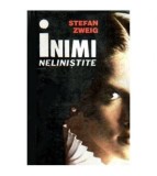 Stefan Zweig - Inimi nelinistite - 106552