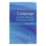 Cumpara ieftin Language and the African American Child
