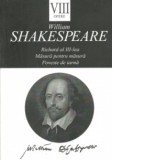 Opere VIII. Richard al III-lea. Masura pentru masura. Poveste de iarna - William Shakespeare