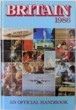 BRITAIN 1986 - AN OFFICIAL HANDBOOK , 1986