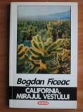 Bogdan Ficeac - California, mirajul vestului