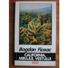 Bogdan Ficeac - California, mirajul vestului