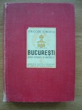 GRIGORE IONESCU - BUCURESTI - GHID ISTORIC SI ARTISTIC - 1938