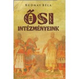 Ősi int&eacute;zm&eacute;nyeink - Rudnay B&eacute;la
