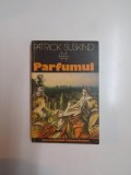 PARFUMUL de PATRICK SUSKIND , 1989