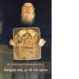 Strigati-ma, si va voi ajuta - Gabriel Mandrila, Porfirie Kavsokalyvitul