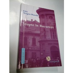 SOAPTE IN BUCURESTI - KIKI SKAGEN MUNSHI - autograf si dedicatie