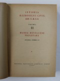 ISTORIA RAZBOIULUI CIVIL DIN U.R.S.S. VOL II , MAREA REVOLUTIE PROLETARA , 1917-1922 , 1947