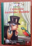 Calatoriile Doctorului Dolittle. Ilustratii de Lucy Corvino - Curtea Veche, 2016, Hugh Lofting