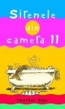 Sirenele din camera 11 - Paperback brosat - Heather Dyer - RAO