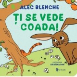 Ti se vede coada - Alec Blenche