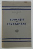 EDUCATIE SI INVATAMANT , SERIA DIDACTICA , NUMARUL 17 de DUMITRU CALUGAR , 1946