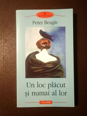 Peter Beagle - Un loc plăcut și numai al lor foto