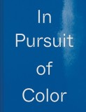 In Pursuit of Color: From Fungi to Fossil Fuels: Uncovering the Origins of the World&#039;s Most Famous Dyes