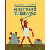 A Rettentő g&ouml;r&ouml;g vit&eacute;z - Zal&aacute;n Tibor