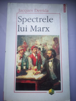 Spectrele lui Marx - Jacques Derrida foto