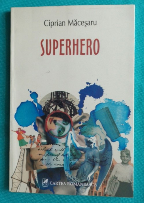 Ciprian Macesaru &ndash; Superhero