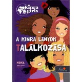 Kinra Girls 1. A Kinra l&aacute;nyok tal&aacute;lkoz&aacute;sa - Moka