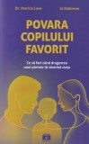 Dr. Patricia Love, Jo Robinson - Povara copilului favorit. Ce sa faci cand