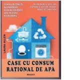 Case cu consum rational de apa - Laura Allen