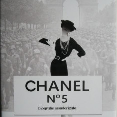 Chanel No 5. Biografie neautorizata – Marie-Dominique Lelievre