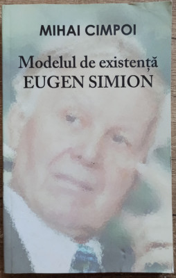 Modelul de existenta Eugen Simion - Mihai Cimpoi// 2013 foto