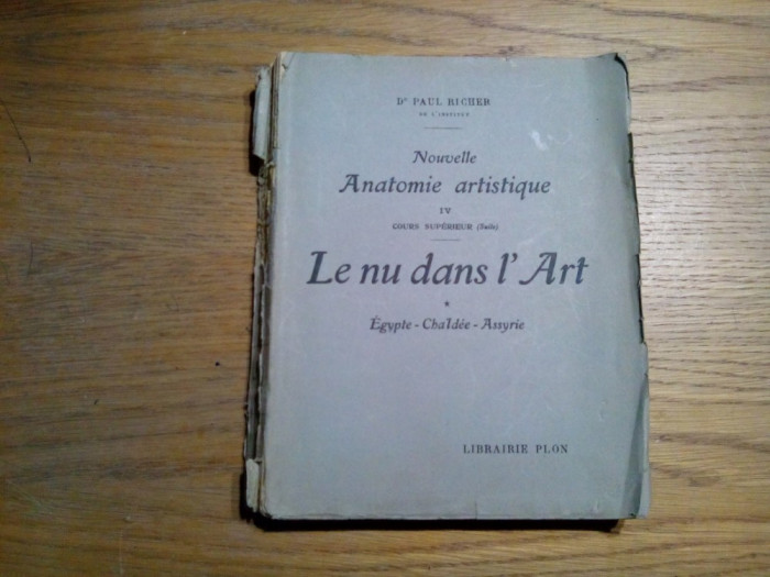 LE NU DANS L`ART - Egypte * Chaldee * Assyrie - Paul Richer - 1925, 358 p.