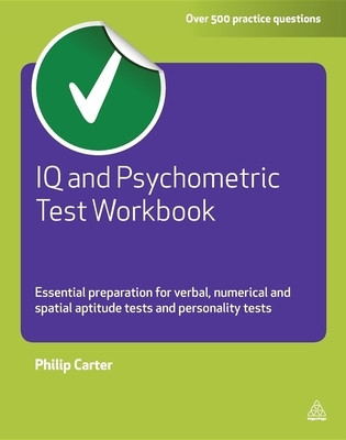 IQ and Psychometric Test Workbook: Essential Preparation for Verbal, Numerical and Spatial Aptitude Tests and Personality Tests foto