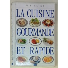 LA CUISINE GOURMANDE ET RAPIDE par M. HILLIER , 1996