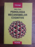 Psihologia mecanismelor cognitive - Mielu Zlate / R4P3S, Alta editura