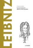 Cumpara ieftin Descopera filosofia. Leibniz. In cea mai buna dintre lumile posibile/Concha Roldan