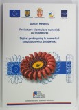 PROIECTARE SI SIMULARE NUMERICA CU SolidWorks de DORINA NEDELCU , TEXT IN ROMANA si ENGLEZA , 2011