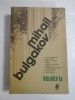 TEATRU - MIHAIL BULGAKOV