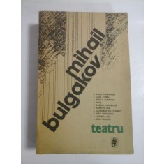 TEATRU - MIHAIL BULGAKOV