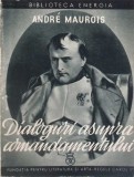 Dialoguri asupra comandamentului - Andre Maurois, 1940, Fundatia Regele Carol II, Biblioteca Energia, Istorie, 85 pagini
