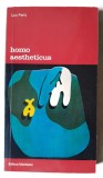 Luc Ferry Homo aestheticus. Inventarea gustului in epoca democratica