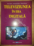 Televiziunea in era digitala- Petre Varlam, Gheorghe Minea