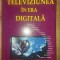 Televiziunea in era digitala- Petre Varlam, Gheorghe Minea