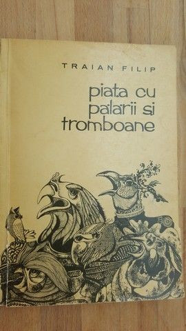 Piata cu palarii si tromboane- Traian Filip