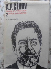 DRAMA LA VANATOARE. SCHITE SI POVESTIRI VOL.2-ANTON PAVLOVICI CEHOV-305804