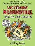 Lucy &amp; Andy Neanderthal: Bad to the Bones