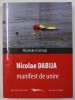 MANIFEST DE UNIRE de NICOLAE DABIJA , 2013