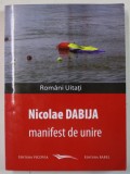 MANIFEST DE UNIRE de NICOLAE DABIJA , 2013