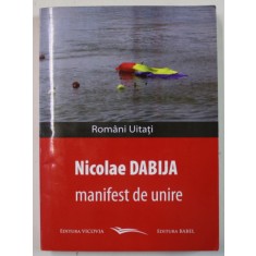 MANIFEST DE UNIRE de NICOLAE DABIJA , 2013