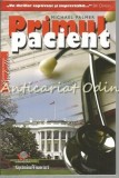 Primul Pacient - Michael Palmer, Editura Litera, 2008, Roman, Beletristica, ISBN 978-973-675-371-9