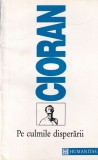 Emil Cioran - Pe culmile disperarii (1993)