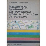 INDRUMATORUL LUCRATORULUI DIN TRANSPORTUL URBAN SI INTERURBAN DE PERSOANE-S. MERCAN, AL. OPRISAN-250424