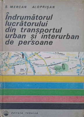 INDRUMATORUL LUCRATORULUI DIN TRANSPORTUL URBAN SI INTERURBAN DE PERSOANE-S. MERCAN, AL. OPRISAN-250424 foto