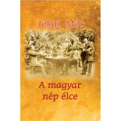 A magyar n&amp;eacute;p &amp;eacute;lce - J&amp;oacute;kai M&amp;oacute;r foto
